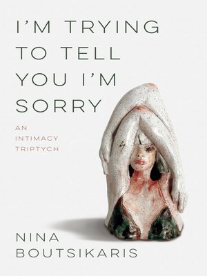 cover image of I'm Trying to Tell You I'm Sorry